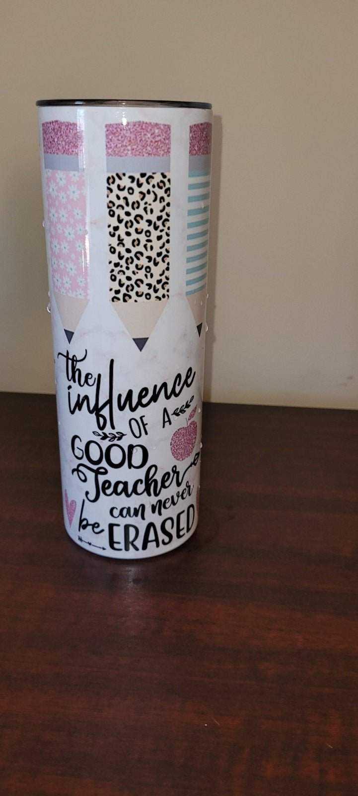 The Influence of a good Teacher can never be erased! 20 oz tumbler | Drinkware Collection | Pink Innovations, LLC™