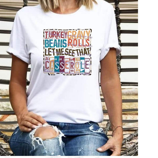 Turkey, gravy, beans, and rolls, let me see that casserole T-Shirt | Fall Collection | Pink Innovations, LLC